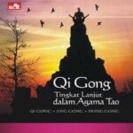 Buku Tao : Qi Gong Tingkat Lanjut Dalam Agama Tao