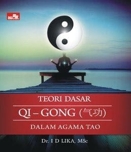 Buku Tao : Teori Dasar Qi Gong Dalam Agama Tao