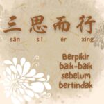 San Si (三思) = Berpikir Tiga Kali ? San si (Hanzi: 三思, Pinyin: Sānsī) secara harfiah berarti berpikir tiga kali. Berpikir Baik-Baik Sebelum Bertindak (三思而行)