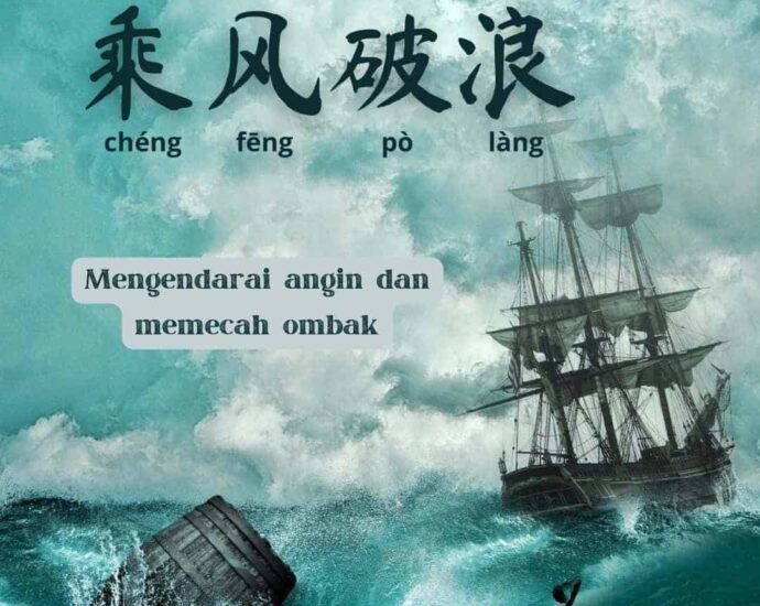 Arti Idiom Tiongkok - Mengendarai Angin dan Memecah Ombak (乘风破浪)