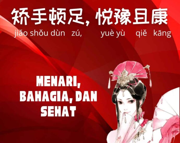Menari, Bahagia, dan Sehat (矫手顿足, 悦豫且康)