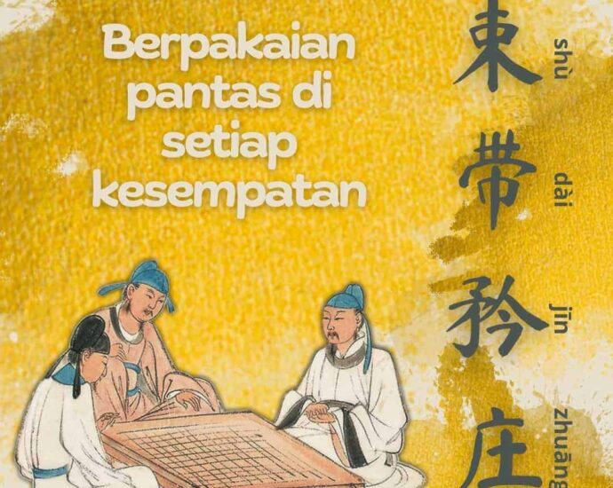 Berpakaian Yang Pantas Di Setiap Kesempatan (束带矜庄)
