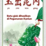 Seribu Karakter Klasik: (吊民伐罪,周发殷汤 diao min fa zui zhou fa yin tang) Seribu Karakter Klasik: (吊民伐罪,周发殷汤 diao min fa zui zhou fa yin tang) Seribu Karakter Klasik : Batu Giok Dihasilkan Di Pegunungan Kunlun (玉出昆冈)