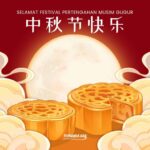 Makna & Tradisi Kuno Festival Pertengahan Musim Gugur 中秋节 Festival Pertengahan Musim Gugur (中秋节, zhōng qiū jié) adalah salah satu dari empat festival tradisional utama di Tiongkok. Tionghoa Org - Selamat Festival Pertengahan Musim Gugur 中秋节快乐 - 1